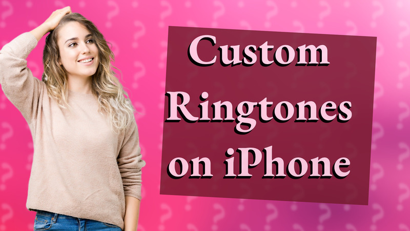 Custom Ringtones on iPhone