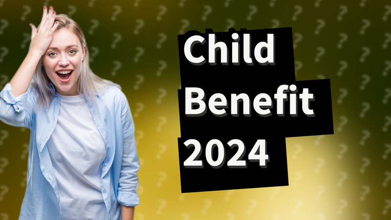Child Benefit 2024