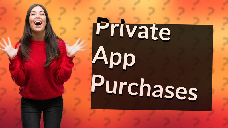 Private App Purchases