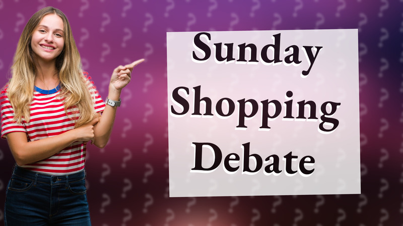 Sunday Shopping Debate
