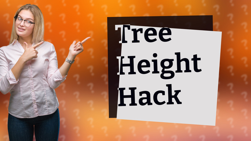 Tree Height Hack