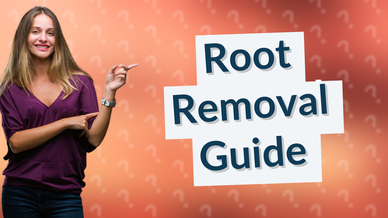 Root Removal Guide