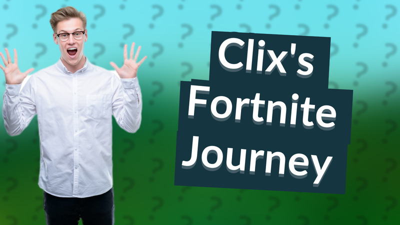 Clix's Fortnite Journey