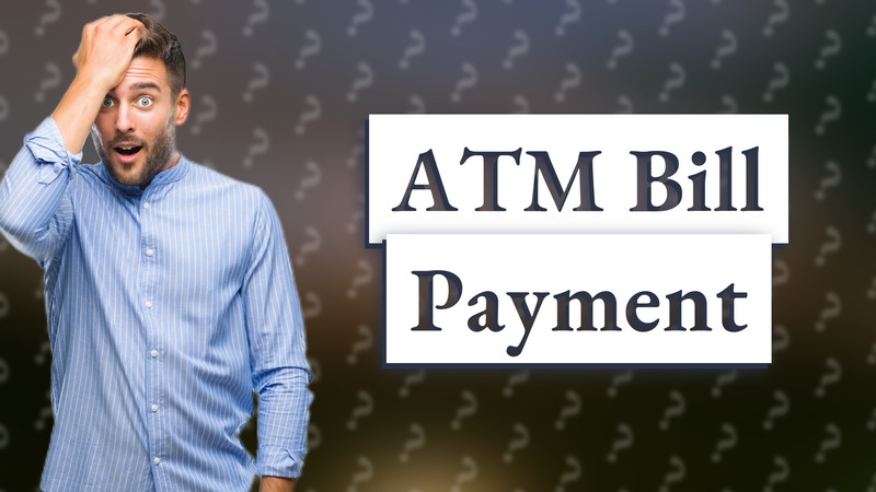 ATM Bill Payment