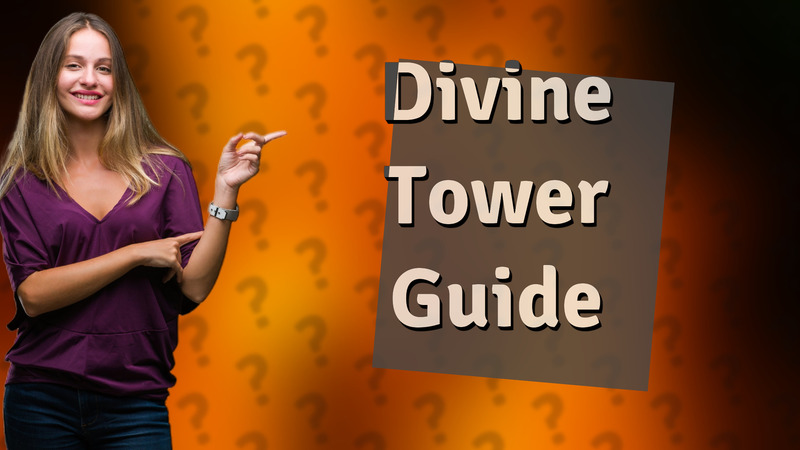Divine Tower Guide