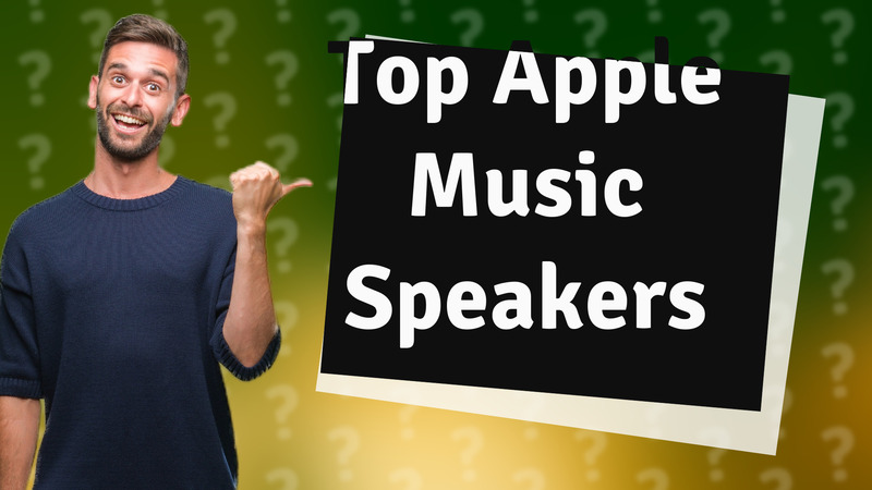 Top Apple Music Speakers