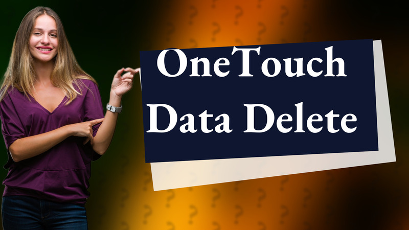OneTouch Data Delete