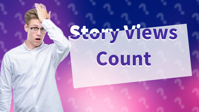 Story Views Count
