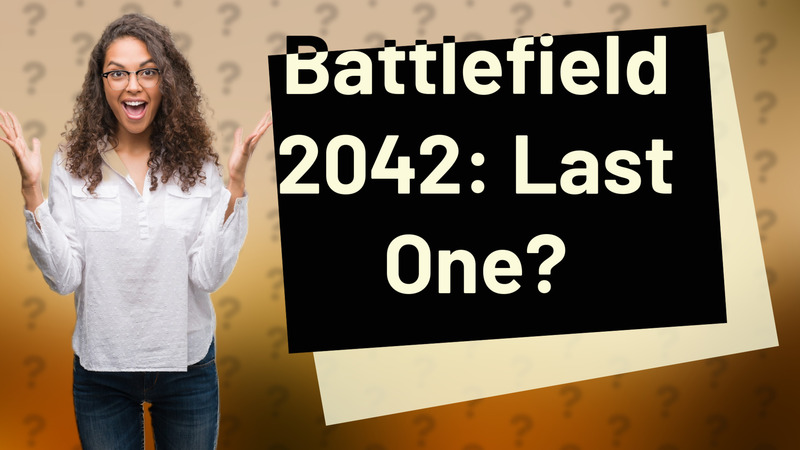 Battlefield 2042: Last One?