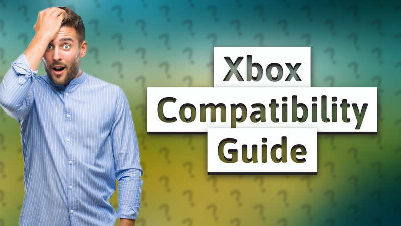 Xbox Compatibility Guide