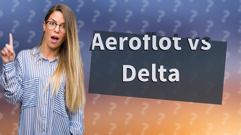 Aeroflot vs Delta