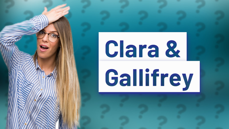 Clara & Gallifrey