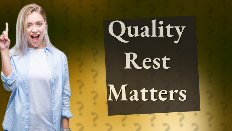 Quality Rest Matters