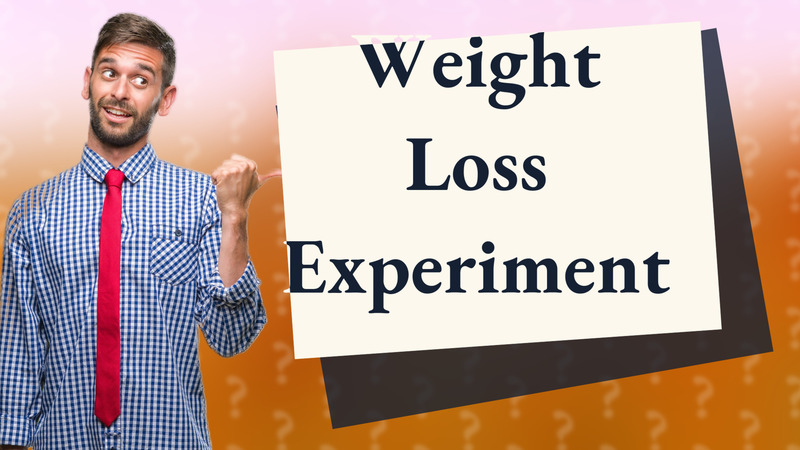 Weight Loss Experiment