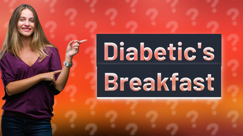 Diabetic's Breakfast
