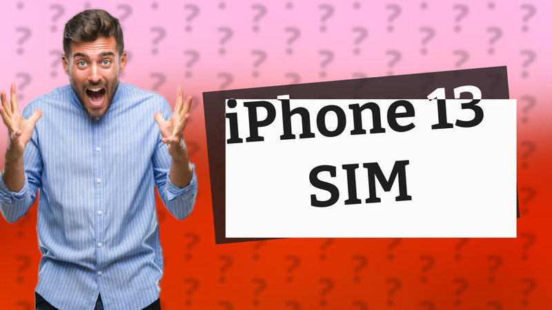 iPhone 13 SIM