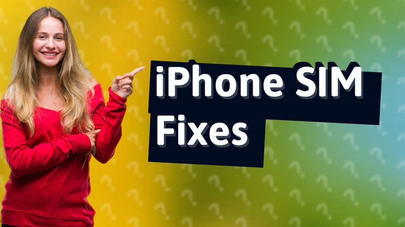 iPhone SIM Fixes