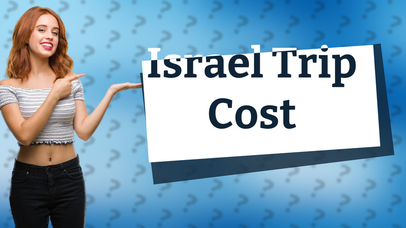 Israel Trip Cost