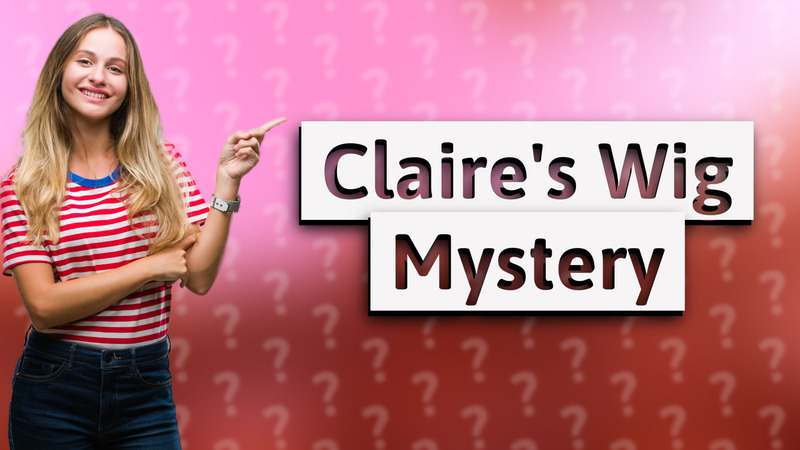 Claire's Wig Mystery