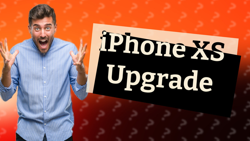 iPhone XS Upgrade