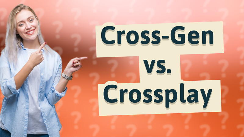 Cross-Gen vs. Crossplay