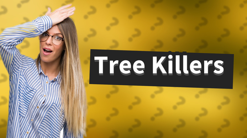Tree Killers
