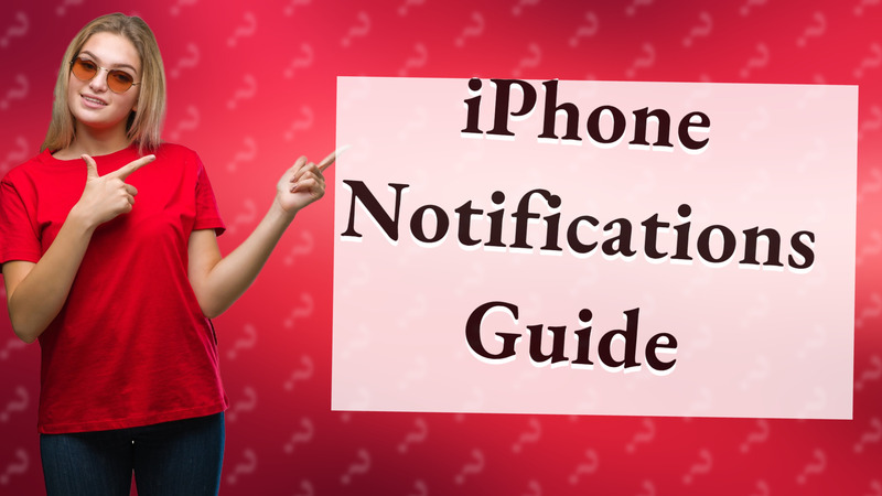 iPhone Notifications Guide
