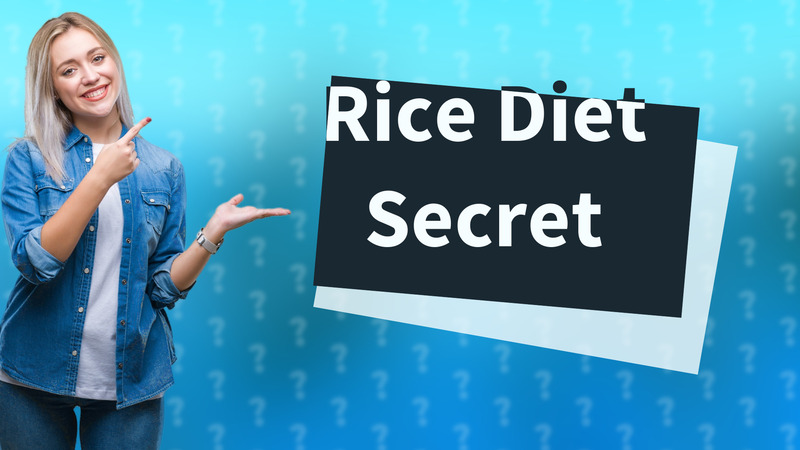 Rice Diet Secret