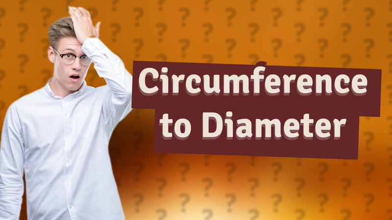 Circumference to Diameter