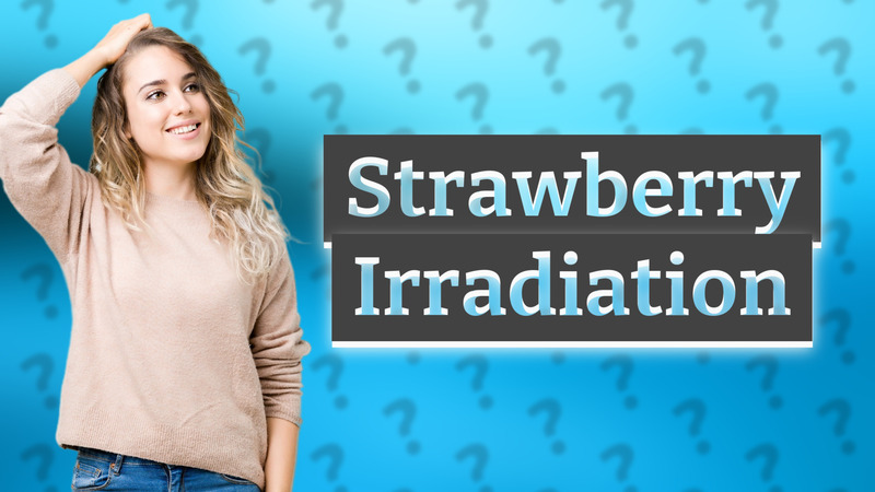 Strawberry Irradiation