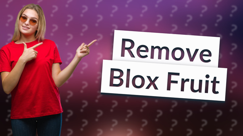 Remove Blox Fruit