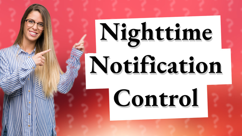 Nighttime Notification Control