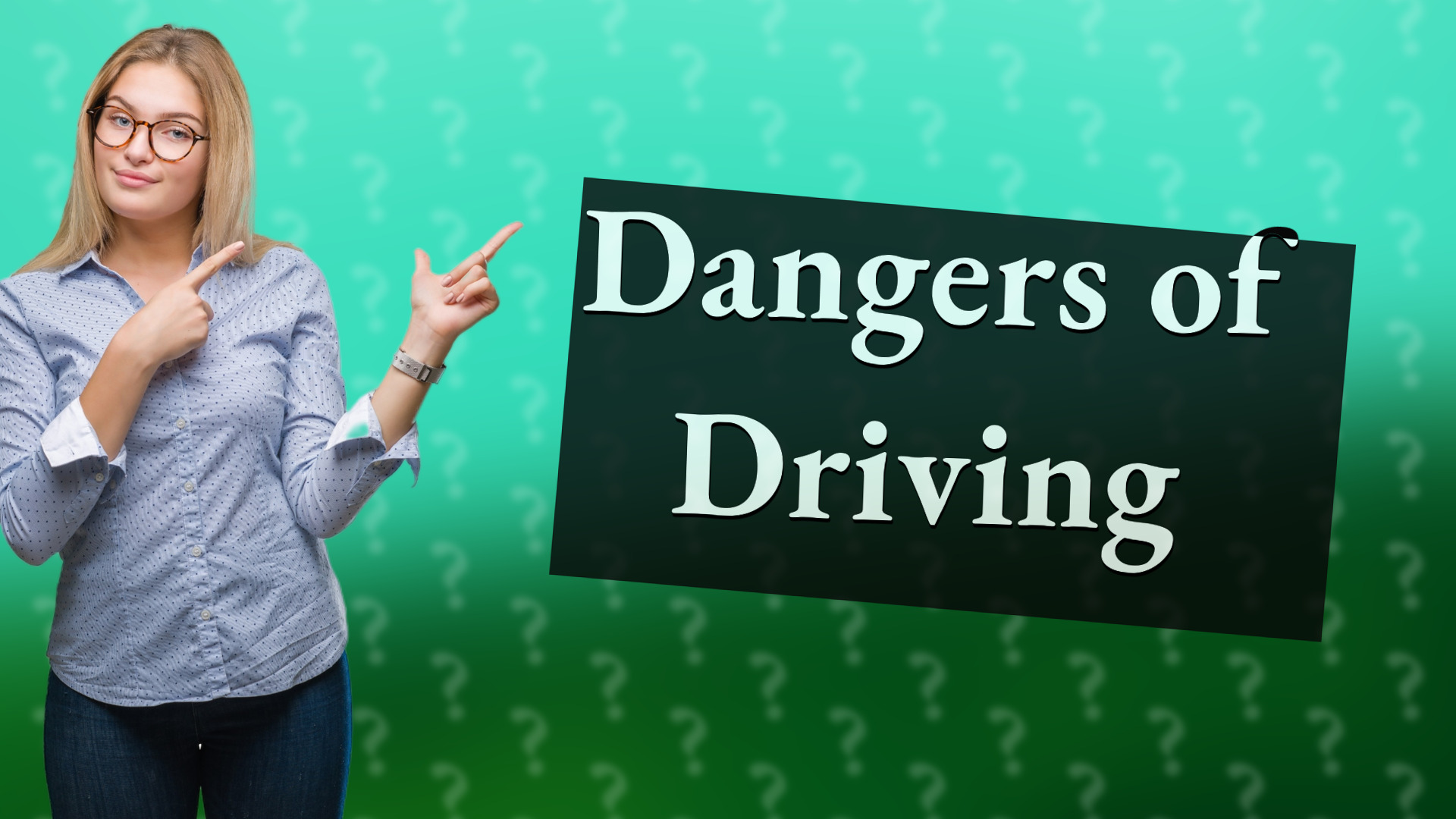 Dangers of Driving