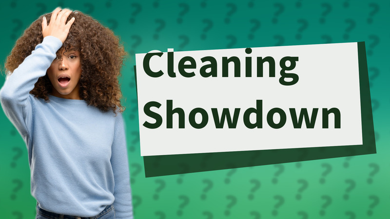 Cleaning Showdown