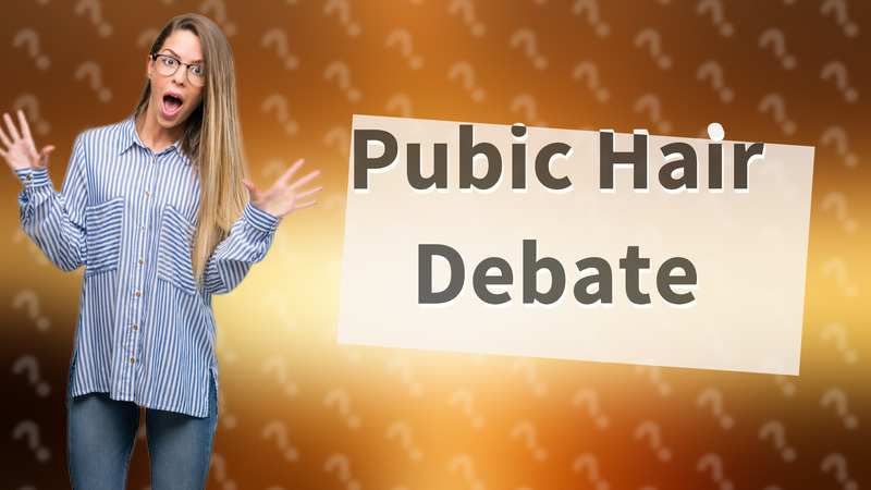 Pubic Hair Debate