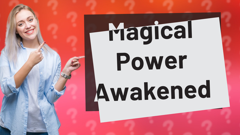 Magical Power Awakened