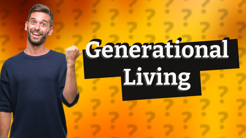Generational Living
