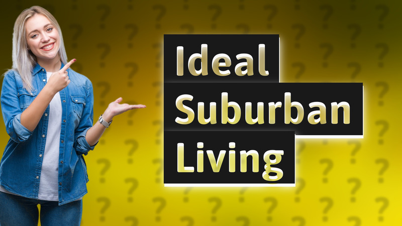 Ideal Suburban Living