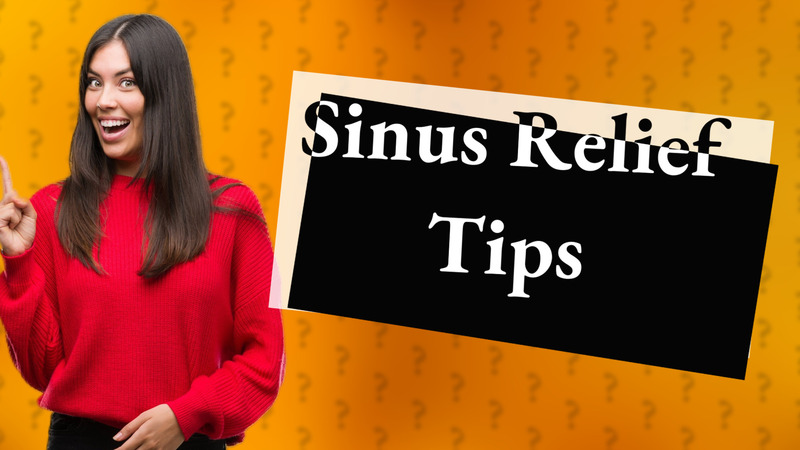 Sinus Relief Tips