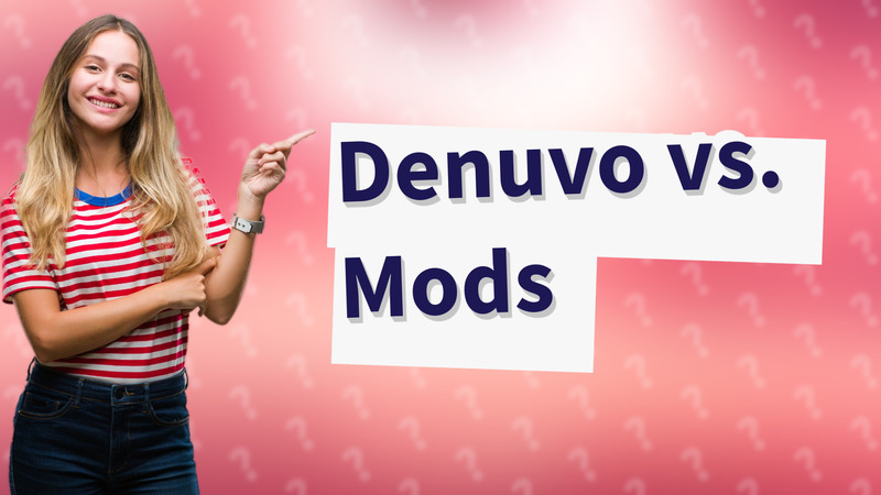 Denuvo vs. Mods