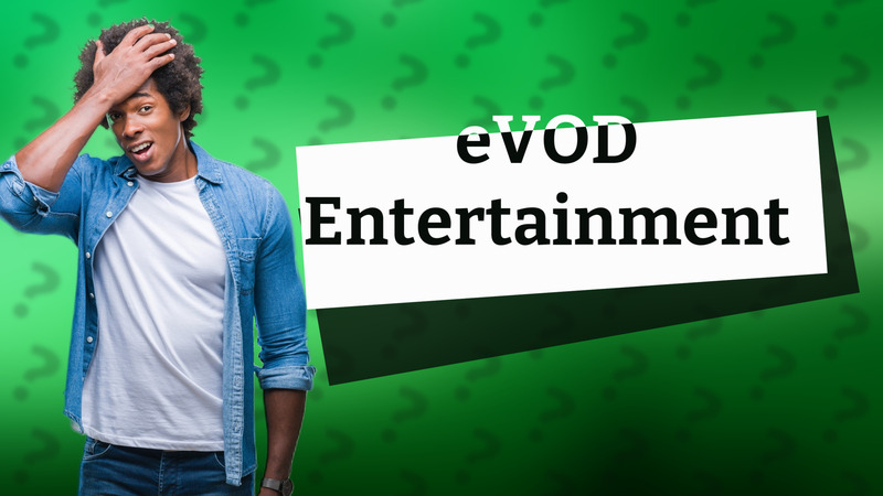 eVOD Entertainment
