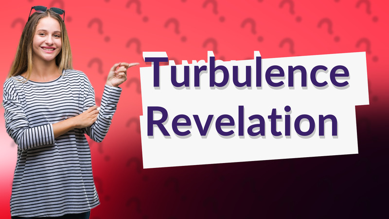 Turbulence Revelation