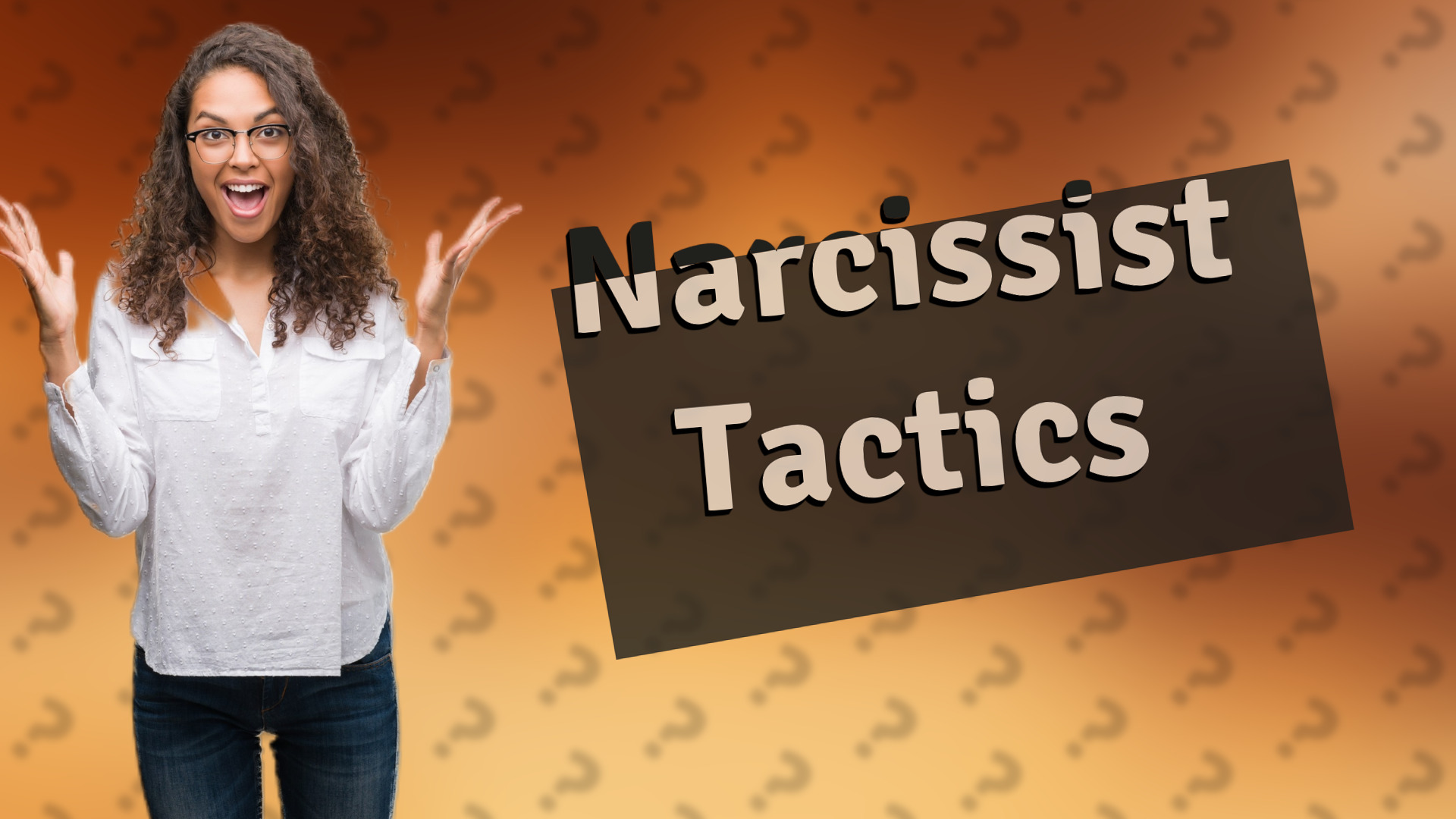 Narcissist Tactics