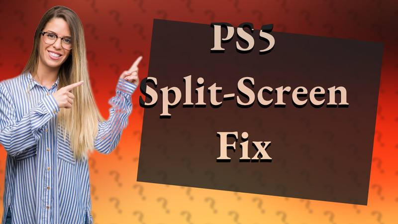 PS5 Split-Screen Fix