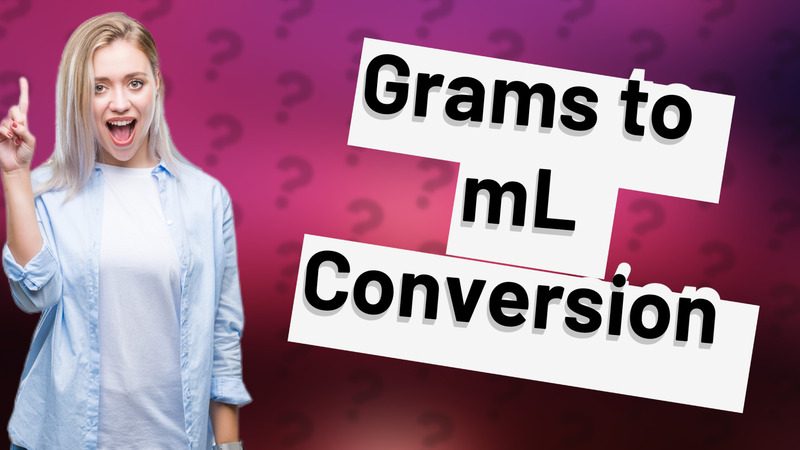 Grams to mL Conversion