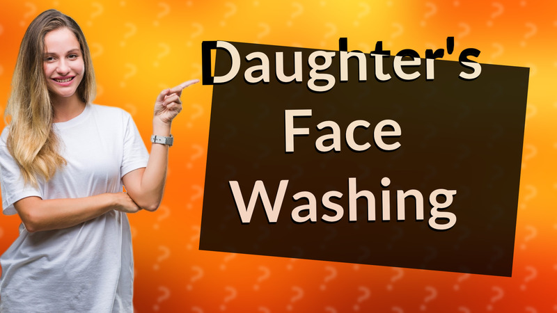 Daughter's Face Washing
