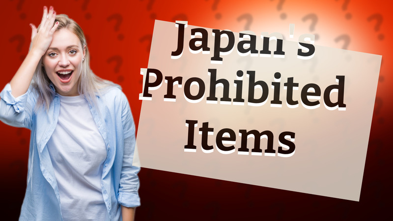 Japan's Prohibited Items