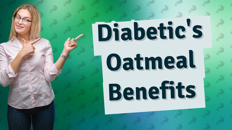 Diabetic's Oatmeal Benefits