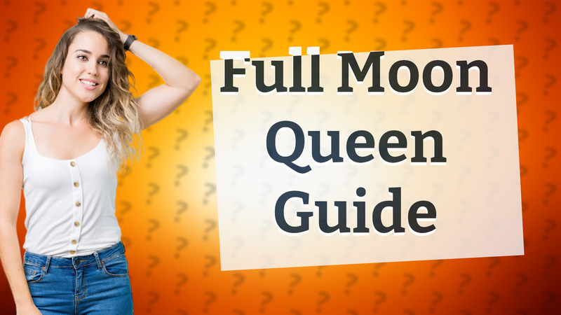 Full Moon Queen Guide