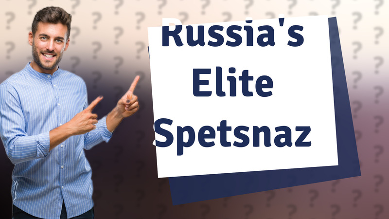Russia's Elite Spetsnaz